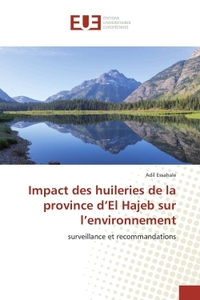 Impact des huileries de la province d'El Hajeb sur l'environnement