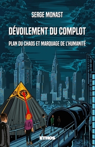 DEVOILEMENT DU COMPLOT - PLAN DU CHAOS ET MARQUAGE DE L'HUMANITE