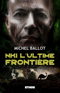 NKI, L'ULTIME FRONTIERE