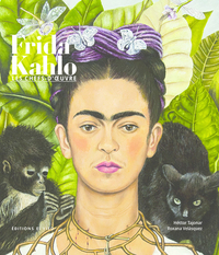 Frida Kahlo Les chefs d'oeuvre