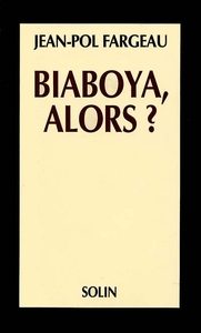 BIABOYA, ALORS