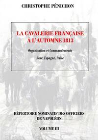 La cavalerie française, automne 1813