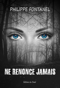 NE RENONCE JAMAIS