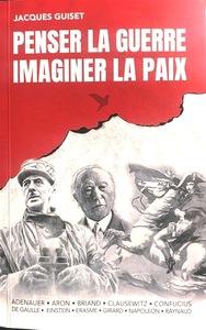 PENSER LA GUERRE-IMAGINER LA PAIX