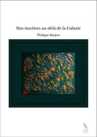 Nos Ancêtres au-delà de la Galaxie