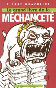 LE GRAND LIVRE DE LA MECHANCETE