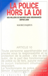 La police hors la loi des milliers de bavures sans ordonnances depuis 1968