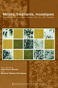 Miroirs, fragments, mosaïques. schemas et création dans l'art du XXe siècle