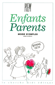 Enfants parents, mode d'emploi