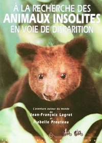 À la recherche des animaux insolites en voie de disparition