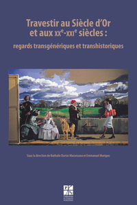 Travestir au siècle d'or et au XXe et xXIe siècle