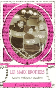 Marx Brothers - Pensées, répliques et anecdotes