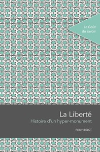 La liberté : histoire d'un hyper monument