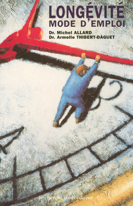 Longévité, mode d'emploi