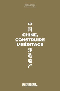 Chine, construire l'héritage