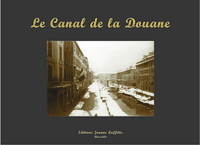 Le Canal de la Douane - quartier du Vieux-Port, Marseille, juillet 1927