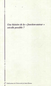 Une histoire de la fonction auteur est elle possible ?