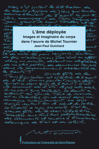 Âme deployée. Images et imaginaires du corps dans l'œuvre de Michel Tournier