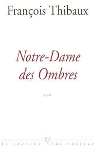 Notre-Dame des ombres