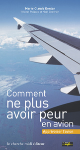 Comment ne plus avoir peur en avion