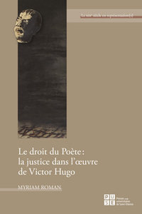 Le droit du Poète : la justice dans l'œuvre de Victor Hugo