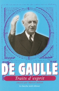 DE GAULLE TRAITS D'ESPRIT