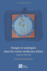 IMAGES ET ANALOGIES DANS LES TEXTES MEDICAUX LATINS - ANTIQUITE ET MOYEN AGE