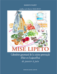 Misé lipeto - le calendrier gourmand de la cuisine provençale d'hier et d'aujourd'hui