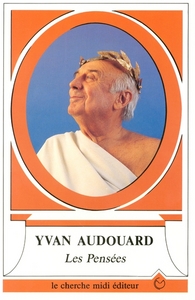 LES PENSEES D'YVAN AUDOUARD