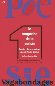 Revue Poésie Vagabondages - numéro 7 Les surréalistes, spécial André Breton