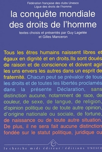 La conquête mondiale des droits de l'homme présen tation des textes fondamentaux