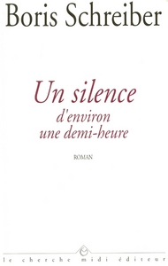Un silence d'environ une demi-heure