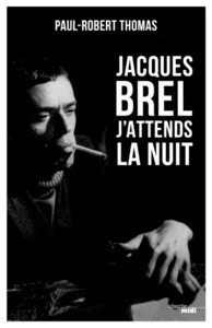 Jacques Brel "J'attends la nuit"