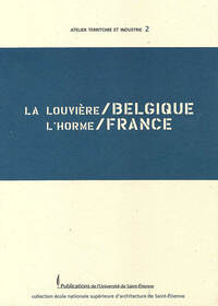 Louvière/Belgique. L'Horme/France