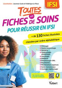 TOUTES LES FICHES DE SOIN POUR REUSSIR EN IFSI - PLUS DE 130 FICHES ILLUSTREES CLASSEES PAR ORDRE AL