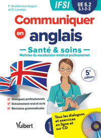 UE 6.2 COMMUNIQUER EN ANGLAIS EN IFSI - SANTE ET SOINS - SEMESTRES 1, 2 ET 3 (INCLUS UN CD AUDIO)