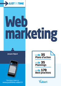 WEB MARKETING - + DE 35 PLANS D'ACTION + DE 35 PLANNINGS + DE 170 BEST PRACTICES
