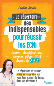 LE REPERTOIRE DES INDISPENSABLES POUR REUSSIR LES ECNI - SCORES, CLASSIFICATIONS, NORMES, PIEGES QCM