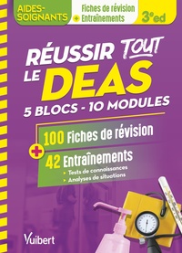 REUSSIR TOUT LE DEAS EN 100 FICHES DE REVISION ET 42 ENTRAINEMENTS - 5 BLOCS DE COMPETENCES ET 10 MO