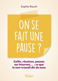 On se fait une pause ?