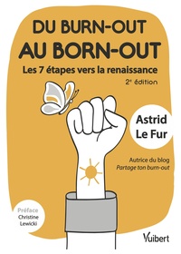 DU BURN-OUT AU BORN-OUT : LES 7 ETAPES VERS LA RENAISSANCE
