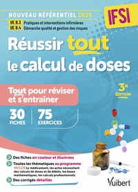 Réussir tout le calcul de doses en 30 fiches de révision et 75 entraînements