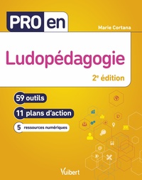 PRO EN LUDOPEDAGOGIE - 59 OUTILS ET 11 PLANS D'ACTION