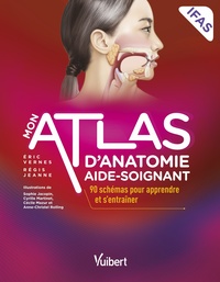 MON ATLAS D'ANATOMIE AIDE-SOIGNANT - 90 SCHEMAS POUR APPRENDRE ET S'ENTRAINER