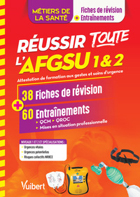 Réussir toute l'AFGSU 1 et 2 en 38 fiches de cours et 60 entrainements