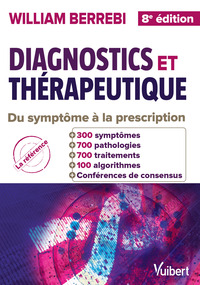 DIAGNOSTICS ET THERAPEUTIQUE - DU SYMPTOME A LA PRESCRIPTION