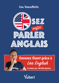 Osez enfin parler anglais !
