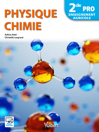 Physique Chimie 2de Bac Pro Agricole, Livre de l'élève