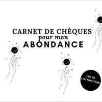 LOI DE L'ATTRACTION - CARNET DE CHEQUES POUR MON ABONDANCE - CARNET DE CHEQUES D'ABONDANCE ET GRATIT