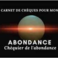 CHEQUIER DE L'ABONDANCE - CARNET DE CHEQUES POUR MON ABONDANCE - CARNET DE CHEQUES D'ABONDANCE ET GR